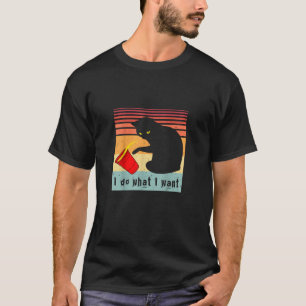 Do What I Want Vintage Black Cat Red Cup Funny My T-Shirt