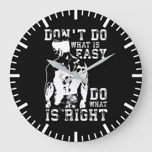 Do What Is Right vs Easy _ Gym Motivational Large Clock