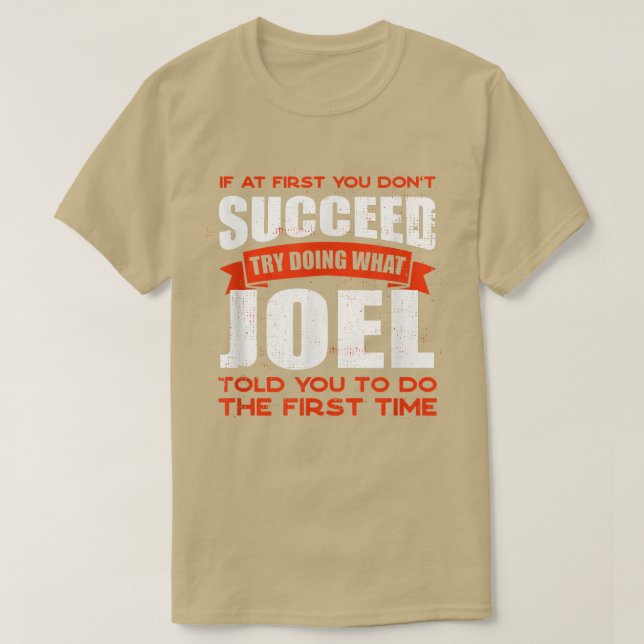 Do What Joel Told You to Do Friends Name Buddy Nic T-Shirt (Design Front)