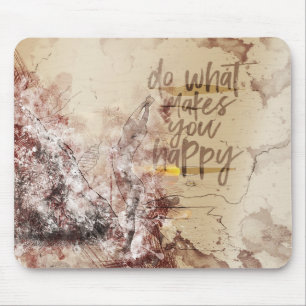 Do What Makes You Happy Artistic Watercolor Mouse Pad