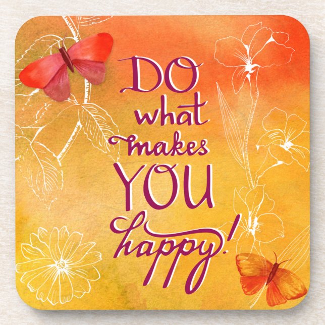 Do What Makes You Happy Beverage Coaster (Front)