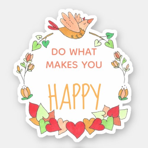 Do What Makes You Happy Bird Hearts Wreath Sticker