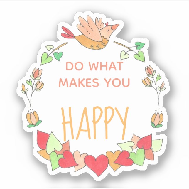 Do What Makes You Happy Bird Hearts Wreath Sticker (Front)