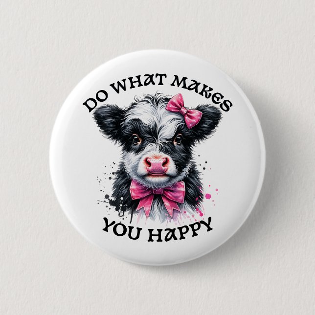 Do What Makes You Happy Button (Front)