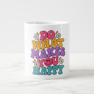 Do What Makes You Happy – Colorful Retro Positive Giant Coffee Mug