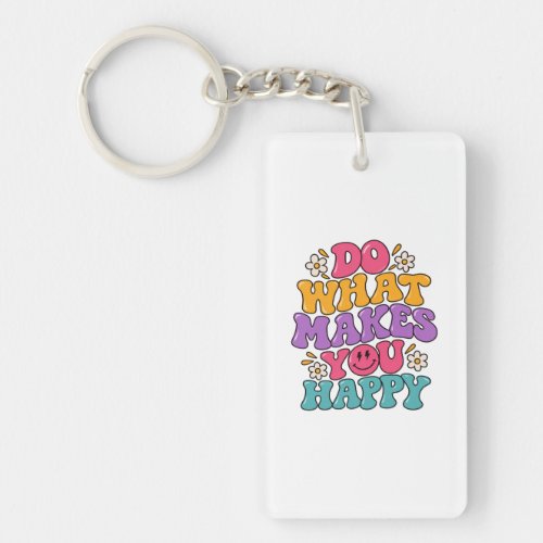 Do What Makes You Happy – Colorful Retro Positive Keychain