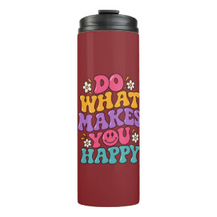 Do What Makes You Happy – Colorful Retro Positive Thermal Tumbler