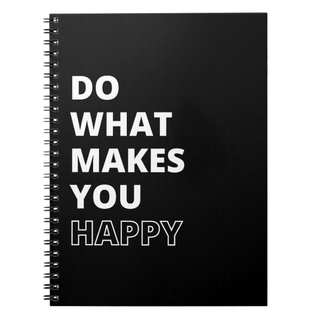 Do What Makes You Happy Inspirational Quote Notebook (Front)