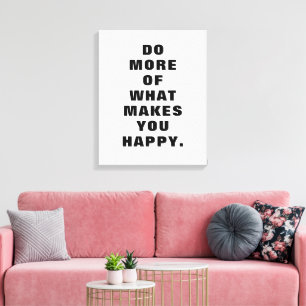 "Do What Makes You Happy" Motivational Graphic Canvas Print