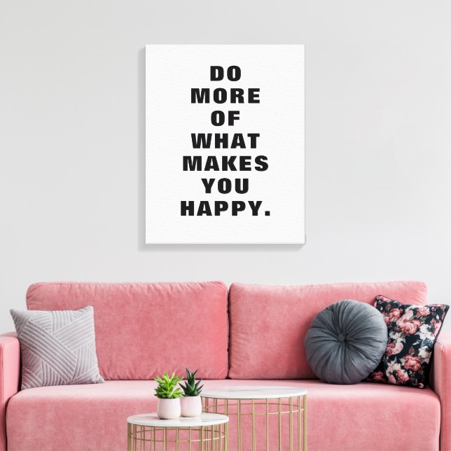 "Do What Makes You Happy" Motivational Graphic Canvas Print (Insitu(LivingRoom))