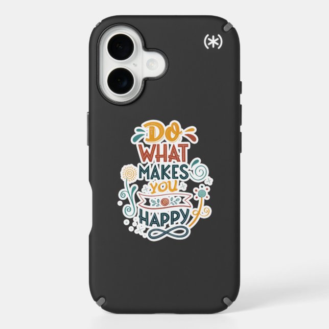 Do What Makes You Happy Phone Cases Design (Front)