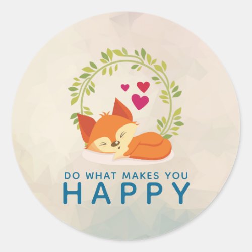 Do What Makes You Happy Sleeping Fox with Hearts Classic Round Sticker