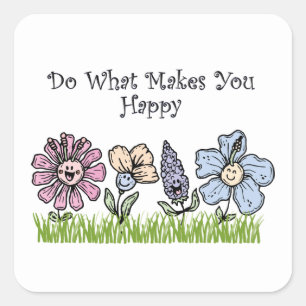 Do What Makes You Happy Square Sticker