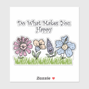Do What Makes You Happy Sticker