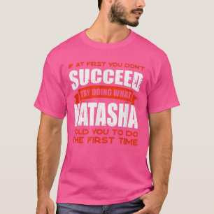 Do What Natasha Told You to Do Friends Name Buddy T-Shirt