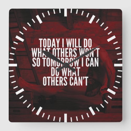 Do What Others Wont _ Workout Motivational Square Wall Clock