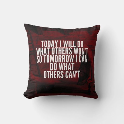 Do What Others Wont _ Workout Motivational Throw Pillow