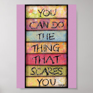 Do What Scares You - Fun, Inspirational Art Poster