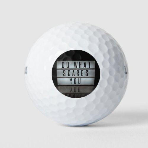 Do What Scares You take risks Golf Balls