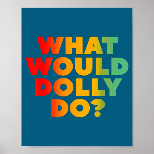 Do What Would Dolly Poster (Front)