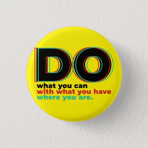 Do What You Can Button