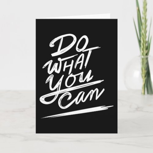 Do what you can card