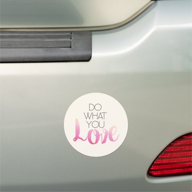 Do What You Love 2 Car Magnet (In Situ)