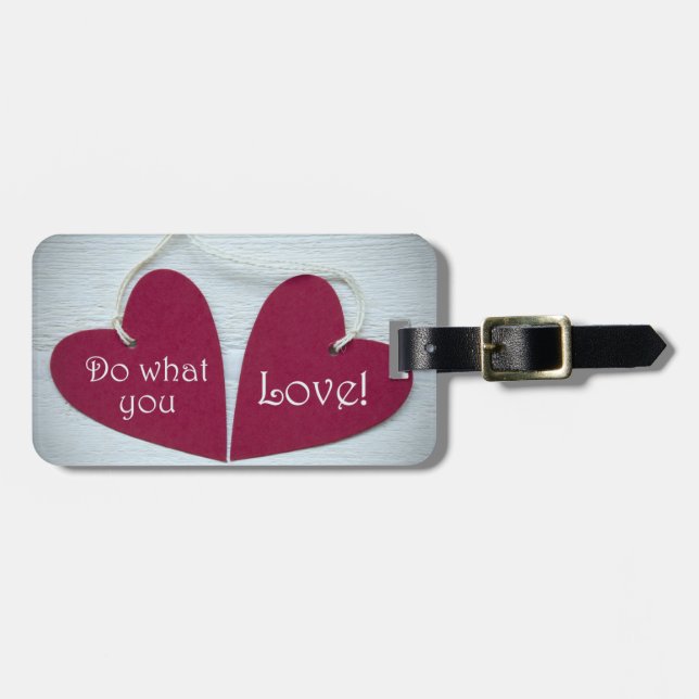 Do What You Love 3 Luggage Tag (Front Horizontal)