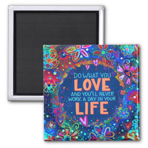 Do What You Love Fun Blue Floral Trendy  Magnet