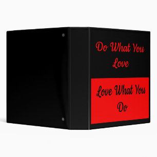 Do What You Love Love What You Do Inspirational 3 Ring Binder