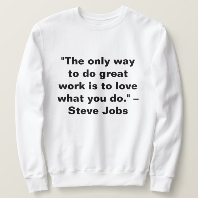 Do What You Love 💡 | Love What You Do" Sweatshirt (Design Front)