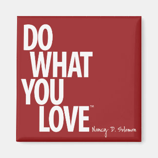 Do What You Love Magnet