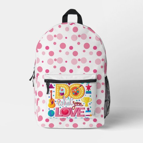 Do What You Love mothers day  Printed Backpack