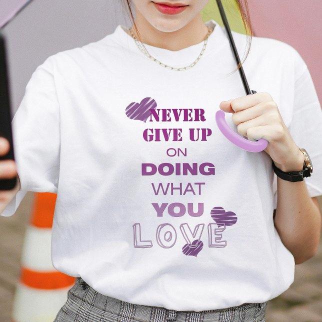 Do what you love Motivational text Typography Cute T-Shirt (Creator Uploaded)