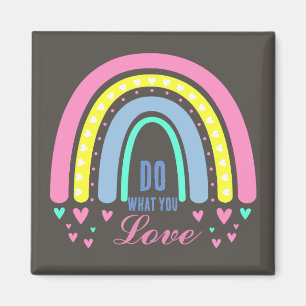 "DO WHAT YOU LOVE" QUOTE BROWN RETRO BOHO RAINBOW MAGNET