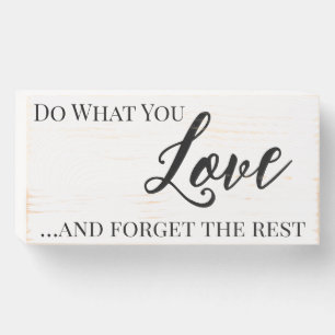 Do what you Love Quote Wooden Box Sign