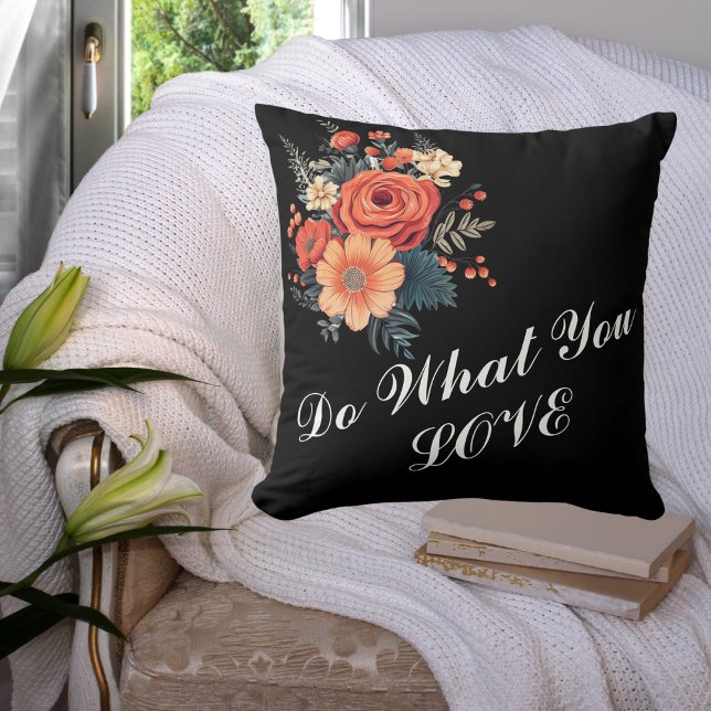 Do What You Love Throw Pillow (Do What You Love Throw Pillow)