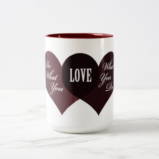 Do What You Love Two-Tone Coffee Mug