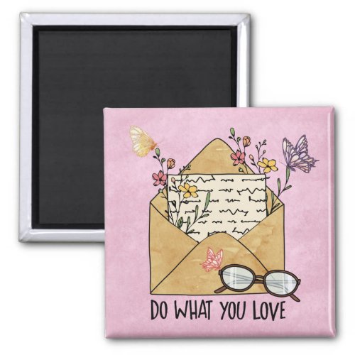 Do what you love wildflowers butterflies glasses magnet