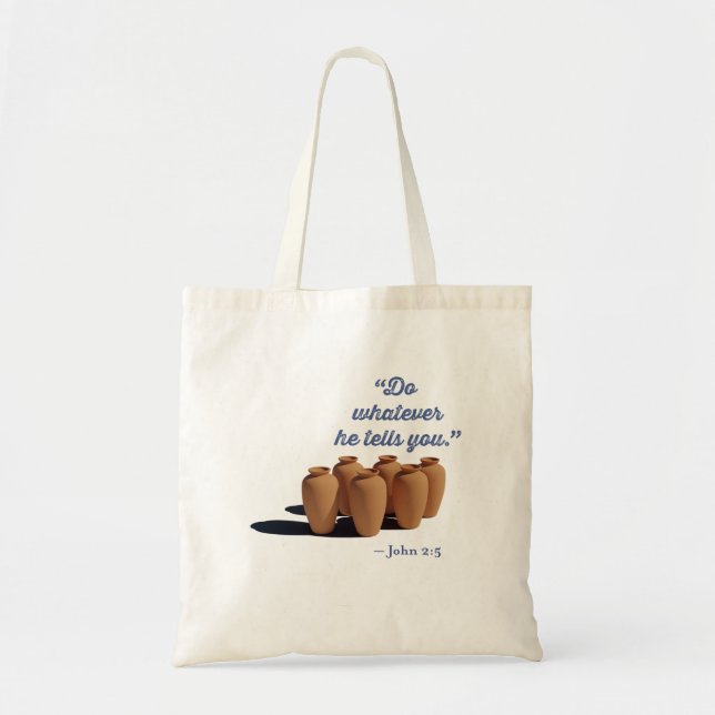Do Whatever He Tells You John 2:5 Tote Bag (Front)