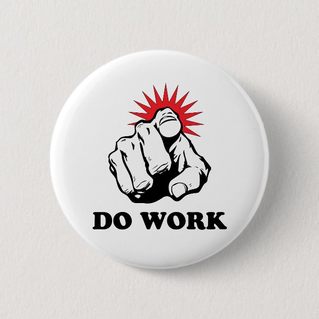 Do Work Pinback Button (Front)