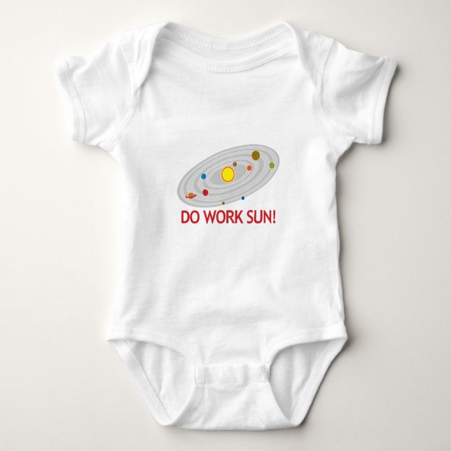 Do Work Sun! Baby Bodysuit (Front)
