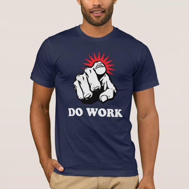 Do Work T-Shirt (Front)