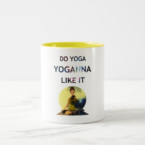 Do yoga yoganna like it  Two_Tone coffee mug