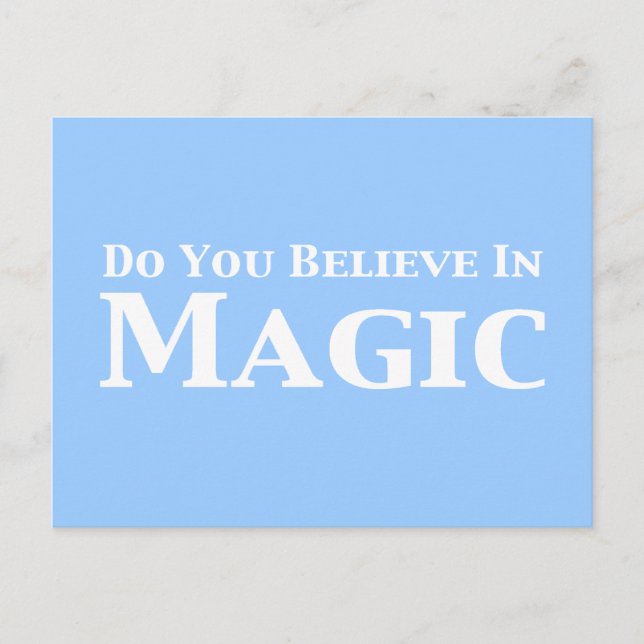 Do You Believe In Magic Gifts Postcard (Front)