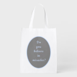 Do you believe in miracles? --- grocery bag