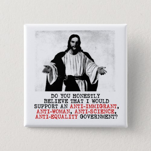 Do you believe Jesus would be a conservative Button