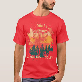 Do You Disk Golf Sports Lover Friends Sport Player T-Shirt