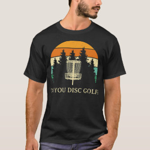 Do You Disk Golf Sports Lover Friends Sport Player T-Shirt