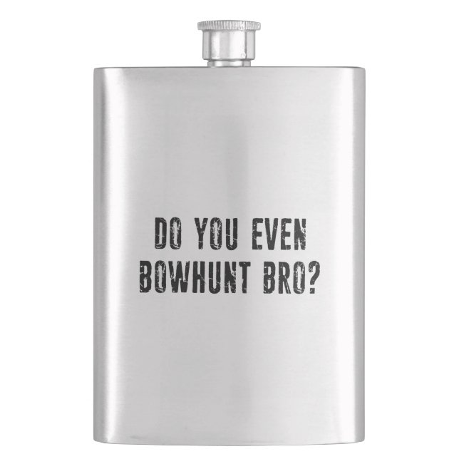 Do You Even Bowhunt Bro? Flask (Front)
